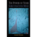 The Power of Your Subconscious Mind