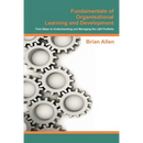 Fundamentals of Organisational Learning and Development: First Steps to Understanding and Managing the Learning and Development Portfolio