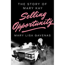 Selling Opportunity: The Story of Mary Kay