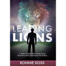Leading Lions: 11 Steps to Reaching Your Fullest Potential and Changing the World