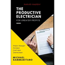 The Productive Electrician: Third Edition