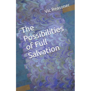 The Possibilities of Full Salvation