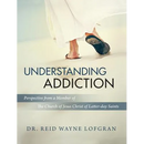 Understanding Addiction: Perspective from a Member of the Church of Jesus Christ of Latter-day Saints