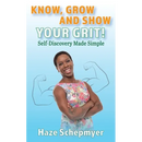 Know, Grow and Show Your GRIT: Self-Discovery Made Simple