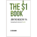 The $1 Book - Join the Wealthy 1%: Navigating the Internet of Wealth
