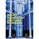 Project Management Tools and Techniques: A Guide to Good Practice