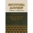 Institutional Adjustment: A Challenge to a Changing Economy