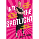 Into the Spotlight: Step up your online visibility, become a rock star in your industry and make your business thrive
