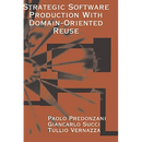 Strategic Software Production with Domain-Oriented Reuse