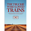 The Truckie Who Loved Trains