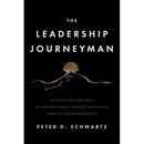 The Leadership Journeyman: Insights from a CEO Coach on Lifelong Growth, Meaning, and Purpose from the Camino de Santiago