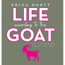 Life According to the GOAT: 10 Lessons to Live By