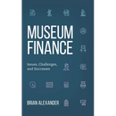 Museum Finance: Issues, Challenges, and Successes