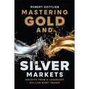 Mastering Gold and Silver Markets: Insights from a Legendary Bullion Bank Trader