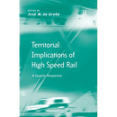 Territorial Implications of High Speed Rail: A Spanish Perspective