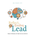 Reflect, Evolve, Lead: The Power of Metacognition