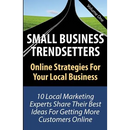 Small Business Trendsetters: Online Strategies For Your Local Business