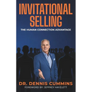 Invitational Selling: The Human Connection Advantage for Sales Professionals Who Want to Stand Out, Build Trust, and Close More Deals