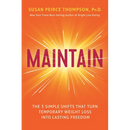 Maintain: The 3 Simple Shifts That Turn Temporary Weight Loss Into Lasting Freedom