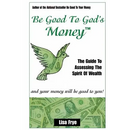 Be Good To God's Money