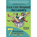 Live Life Beyond the Laundry