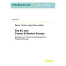 The EU and Central & Eastern Europe. Successes and Failures of Europeanization in Politics and Society