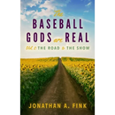 The Baseball Gods are Real: Vol. 2 - The Road to the Show