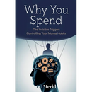 Why You Spend: The Invisible Triggers That Control Your Financial Habits