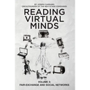Reading Virtual Minds Volume III: Fair-Exchange and Social Networks
