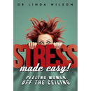 Stress made easy: peeling women off the ceiling