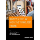 Business Models and Innovative Technologies for SMEs