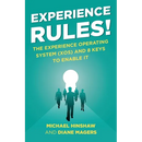 Experience Rules!: The Experience Operating System (XOS) and 8 Keys to Enable It