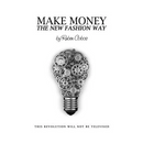 Make Money The New Fashion Way: This Revolution Will Not Be Televised