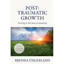 Post-Traumatic Growth: Thriving in the Face of Adversity