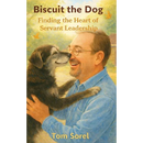 Biscuit the Dog: Finding The Heart of Servant Leadership