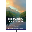 The Majesty of Calmness: Individual Problems and Possibilities - Failure as Success, and the Perils of Hurry