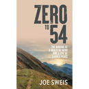 Zero to 54: The Making of a Grateful Mind and a Life of Earned Peace