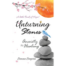 Unturning Stones: Anxiety the Healing