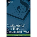 Instincts of the Herd in Peace and War