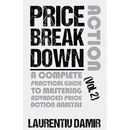 Price Action Breakdown (Vol. 2)