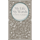 My Life, My Words: A Memoir in Progress