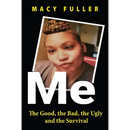 Me: The Good, the Bad, the Ugly and the Survival