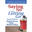 Saying No and Letting Go: Jewish Wisdom on Making Room for What Matters Most