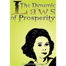 The Dynamic Laws of Prosperity: Forces That Bring Riches to You