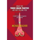 What the Three Main Parties Are Not Telling You: A Radical Way Out of Stagnation and Inequality