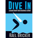 Dive in: Lessons learnt since Business School