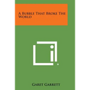 A Bubble That Broke the World