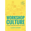 Workshop Culture: A Guide to Building Teams That Thrive