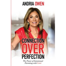 Connection Over Perfection: The Power of Intentional Parenting with Love