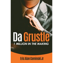 Da Grustle: 1 Million in The Making